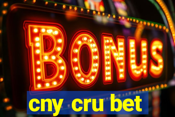 cny cru bet